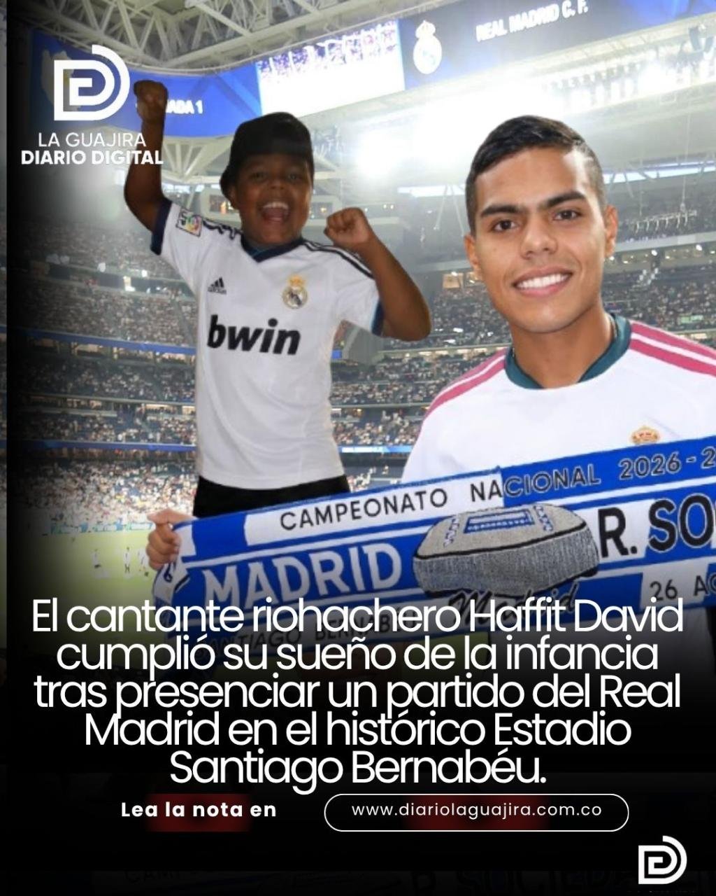 El cantante riohachero Haffit David cumplió su sueño de la infancia tras presenciar un partido del Real Madrid en el histórico Estadio Santiago Bernabéu.