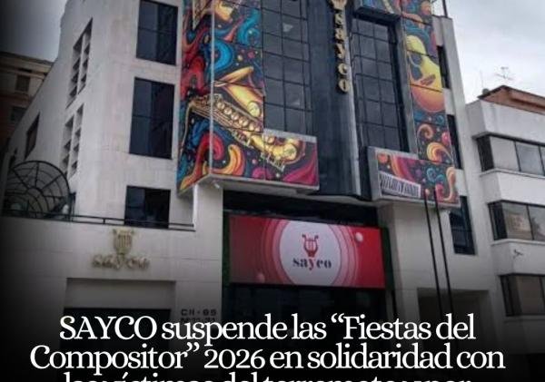 SAYCO suspende las “Fiestas del Compositor” 2026 en solidaridad con las víctimas del terremoto y por medidas de austeridad