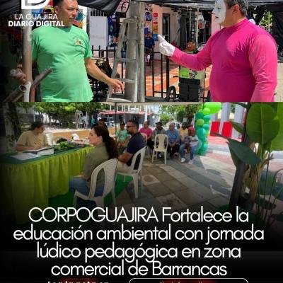 CORPOGUAJIRA Fortalece la educación ambiental con jornada lúdico pedagógica en zona comercial de Barrancas