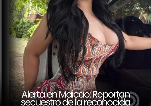 Alerta en Maicao: Reportan secuestro de la reconocida creadora de contenido Angie Paola Argaez Núñez